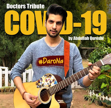 Abdullah Qureshi drops new single ‘Daro Na’ — a musical tribute to the front-liners in the COVID-19 pademic