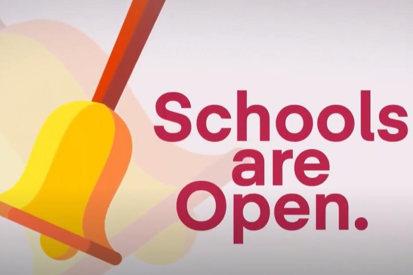 Schools are open